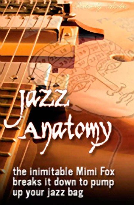 TrueFire - Mimi Fox - Jazz Anatomy (2006) TrueFire - Mimi Fox - Jazz Anatomy (2006)