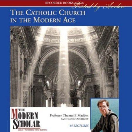 Catholic Church in the Modern Age Catholic Church in the Modern Age