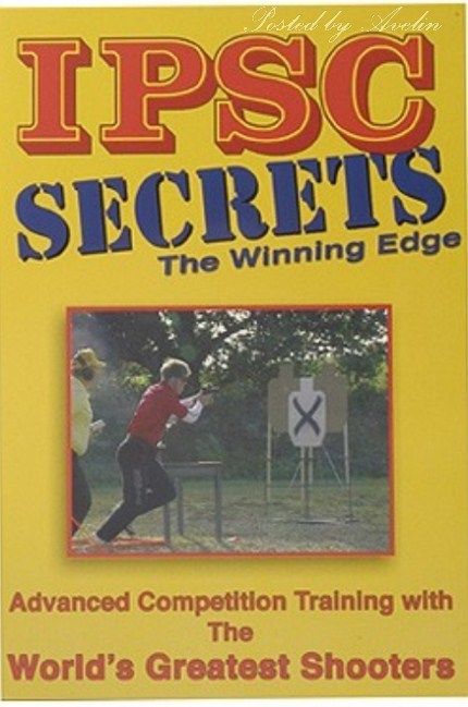 IPSC Secrets: The Winning Edge IPSC Secrets: The Winning Edge