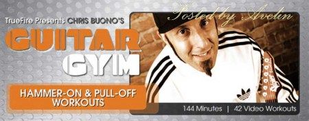 TrueFire - Chris Buono - Guitar Gym - Hammer-On & Pull-Off - MP4 (2012) TrueFire - Chris Buono - Guitar Gym - Hammer-On & Pull-Off - MP4 (2012)