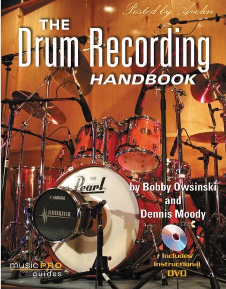 Hal Leonard - The Drum Recording Handbook TUTORiAL DVDR-SONiTUS Hal Leonard - The Drum Recording Handbook TUTORiAL DVDR-SONiTUS