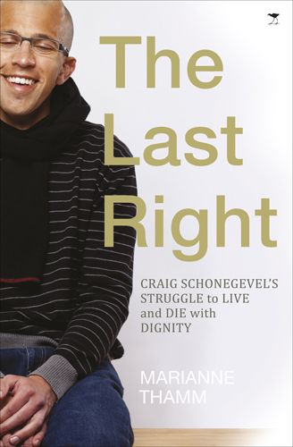 The Last Right: Craig Schonegevel's struggles to live and die with dignity