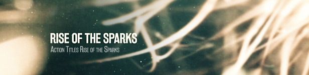 Action Titles Rise of the Sparks After Effects Templates